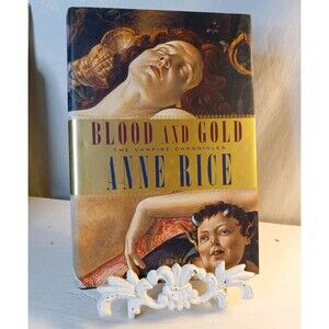 Blood and Gold  by Anne Rice 2001 FIRST EDITION / Hardcover, DJ, great condition